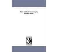Plane and Solid Geometry, by Fletcher Durell. Durell, Fletcher (Auteur)