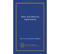 Plane and spherical trigonometry (Vol-1)