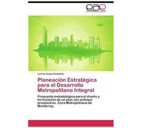 Planeación Estratégica Para El Desarrollo Metropolitano Integral