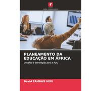PLANEAMENTO DA EDUCAÇÃO EM ÁFRICA: Desafios e estratégias para a RDC