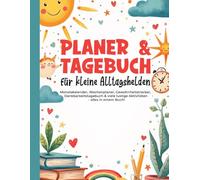 Planer & Tagebuch für kleine Alltagshelden | lustige Aktivitäten - alles in einem Buch: Monatskalender, Wochenkalender, Gewohnheitstracker, Dankbarkeitstagebuch