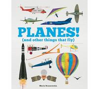 Planes!: (And Other Things That Fly)