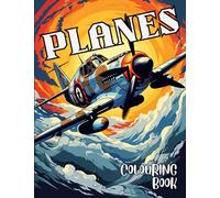 Planes Colouring Book: Awesome Planes Colouring Book for Kids and Adults