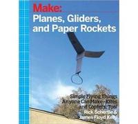 Planes Gliders and Paper Rockets by James Floyed Kelly Rick Schertle, James Floyed Kelly (Auteur)