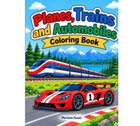 Planes, Trains and Automobiles Coloring Book