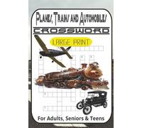 Planes Trains and Automobiles Crossword Puzzle Book: Crossword Puzzles with Large Print about Airplanes, Trains and Automobiles and More | 6x9 ... ... Perfect for Calming, Anxiety and Relaxing