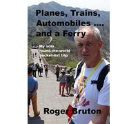 Planes, Trains, Automobiles and a Ferry: My solo, round-the-world, bucket-list trip