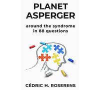 Planet Asperger: Around The Syndrome In 88 Questions