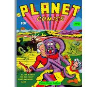 Planet Comics N°2 - Original february 1940 Edition, Restored: February 1940 - Golden Age Science Fiction Comic, Restored for a New Generation (2026 ... Hart, Spurt Hammond, Auro, Lord of Jupiter