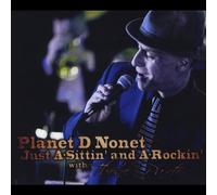 Planet D Nonet - Just A-Sittin & A-Rockin