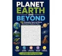 Planet Earth and Beyond: 100 Geography, Space and Nature Word Search Puzzles for Teens