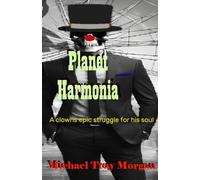 Planet Harmonia: A Clown's Epic Struggle for His Soul