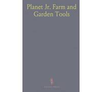 Planet Jr. Farm and Garden Tools