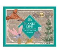 Planet Life The Amazing History of Earth by Museu de Ciencies Naturals in Barcelona & Illustrated by Aina Bestard Museu de Ciencies Naturals in Barcelona Illustrated by Aina Bestard (Auteur)