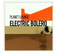 Planet Lounge - Electric Bolero