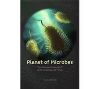 Planet Of Microbes Ted Anton, (Auteur)