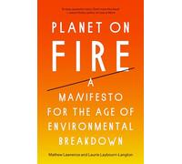 Planète en feu – Manifeste pour l'âge de l'effondrement environnemental