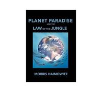 Planet Paradise And The Law Of The Jungle