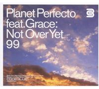 Planet Perfecto Feat.Grace - Not Over Yet'99 [Import]