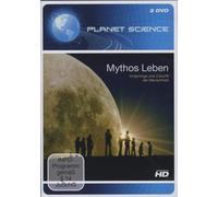 Planet Science: Mythos Leben - Ursprünge und Zukunft der Menschheit