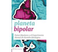 Planeta Bipolar: Países Bipolares y el Experimento Mental de División Ideológica