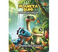 PLANETA DINO: Un libro para colorear y actividades con 37 dinos sorprendentes | Laberintos, diferencias, busca y encuentra, une los puntos y más | Diversión creativa para niños de 3 a 8 años