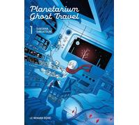 Planetarium Ghost Travel T1 - Sakana Sakatsuki - Rue De Sevres - broché - Manga