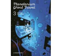 Planetarium Ghost Travel T3 - Sakana Sakatsuki - Rue De Sevres - broché - Manga