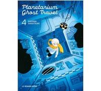 Planetarium Ghost Travel T4 Sakana Sakatsuki (Auteur), Yohan Leclerc (Traduction)