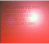 Planetary Assault Systems - Atomic Funkster