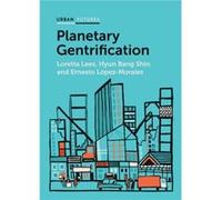 Planetary Gentrification by Ernesto LopezMorales Loretta Lees, Hyun Bang Shin, Ernesto Lopez - Morales (Auteur)