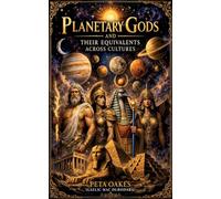 Planetary Gods: and Their Equivalents Across Cultures
