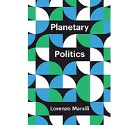 Planetary Politics: A Manifesto