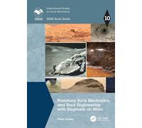 Planetary Rock Mechanics and Rock Engineering With Emphasis on Mars
