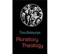 Planetary Theology - Tissa Balasuriya - Hymns Ancient and Modern Ltd - Livre en Anglais - Paperback Tissa BalasuriyaTissa Balasuriya (Auteur)