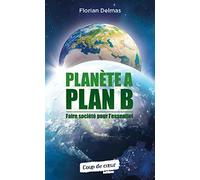Planète A, Plan B: Faire société pour l'essentiel