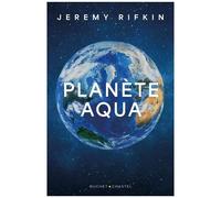 Planète Aqua - Repenser Notre Demeure Commune Dans L'univers