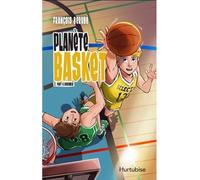 Planete basket v 02 pret a rebondir - François Bérubé - Hurtubise Hmh - broché - Roman adolescent