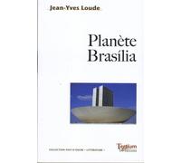 Planète brasilia - Jean-Yves Loude - Tertium - broché - Roman