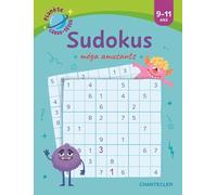 Planète casse-têtes : sudokus méga amusants: 9-11 ans