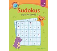 Planète casse-têtes : sudokus super amusants: 7-9 ans