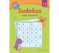 Planète casse-têtes : sudokus super amusants 7-9 ans - Collectif - Chantecler - broché - Livre-jeu