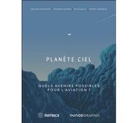 Planète Ciel Héloïse Chochois (Auteur), Maureen Guérin (Auteur), Elie Huault (Auteur), Pierre Jeanneau (Auteur)