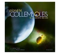 Planète Collemboles - La Vie Secrète Des Sols