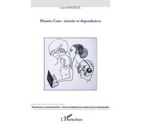Planète Com : attraits et dépendances - Lise Nanteuil - L'harmattan - broché - Essai