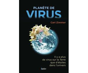 Planète de virus Il y a plus de virus sur terre que d'étoiles dans l'Univers - Carl Zimmer - Belin - broché - Essai