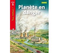 Planète en danger – Niveau 5 – Tous lecteurs ! – Éd. 2010