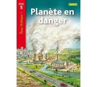 Planète en danger Niveau 5 - Tous lecteurs ! - Ed.2010 Lucile Galliot (Traduction), Robert Coupe (Auteur)
