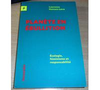 Planète En Ébullition - Ecologie, Féminisme Et Responsabilité