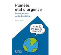 Planète, état d'urgence: Les réponses de la durabilité